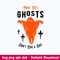 Here Got Ghosts Don_t Give A Shit Svg, Halloween Svg, Png Dxf Eps File.jpeg