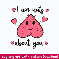 I am nuts about you Svg, Funny Svg, Png Dxf Eps File