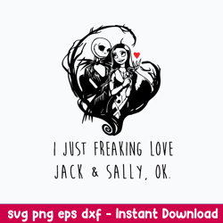 I Just Freaking Love Jack _ Sally Svg, Halloween Svg, Png Dxf Eps File