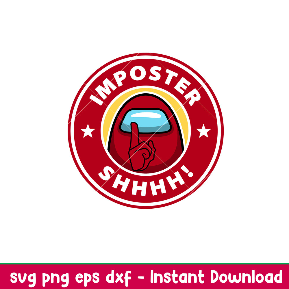 Imposter Shhhh, Imposter Shhhh! Svg, Among Us Svg, Impostor Svg, png, dxf, eps file.jpeg