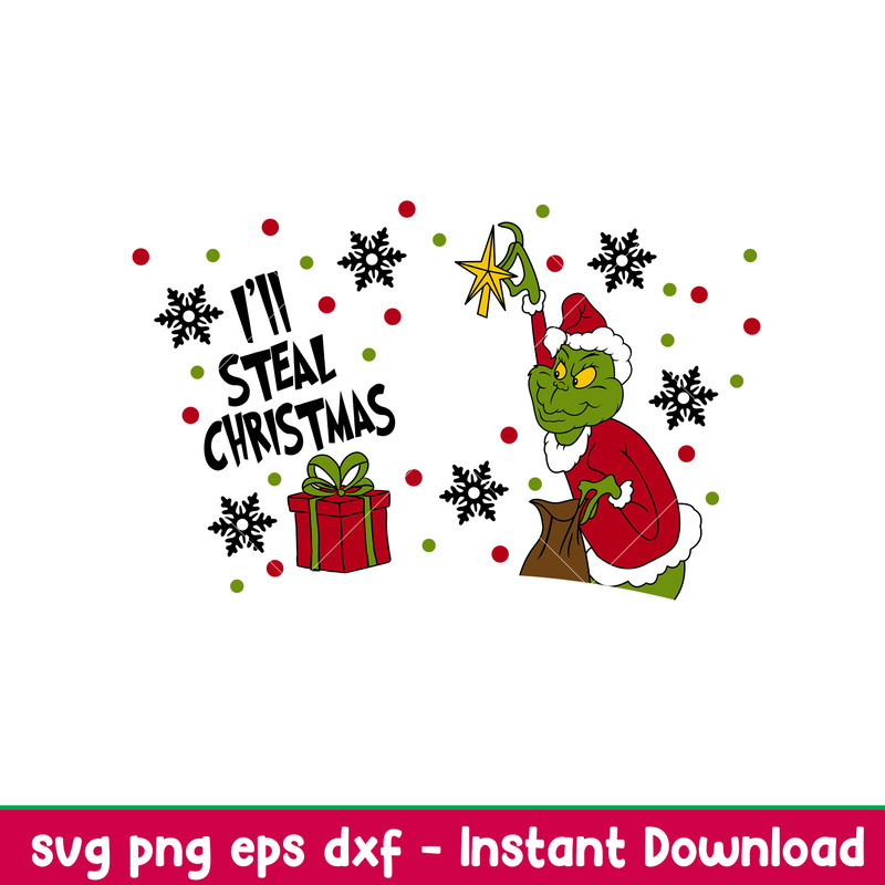 I_ll Steal Christmas Full Wrap, I’ll Steal Christmas Full Wrap Svg, Starbucks Svg, Coffee Ring Svg, Cold Cup Svg, png, dxf, eps file.jpeg