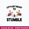 Let_s get ready to stumble Svg, Flamingoes Dink Beer Svg, Funny Svg, Png Dxf Eps File.jpeg