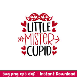 Little Mister Cupid, Little Mister Cupid Svg, Valentines Day Svg, Valentine Svg, Love Svg, png, dxf, eps file
