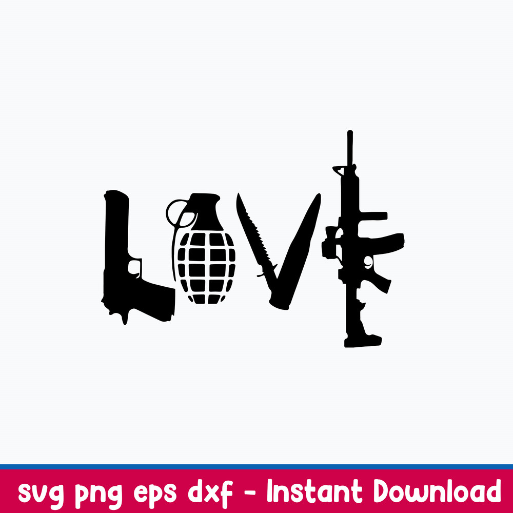 Love written in weapons Guns Svg, Png Dxf Eps File.jpeg