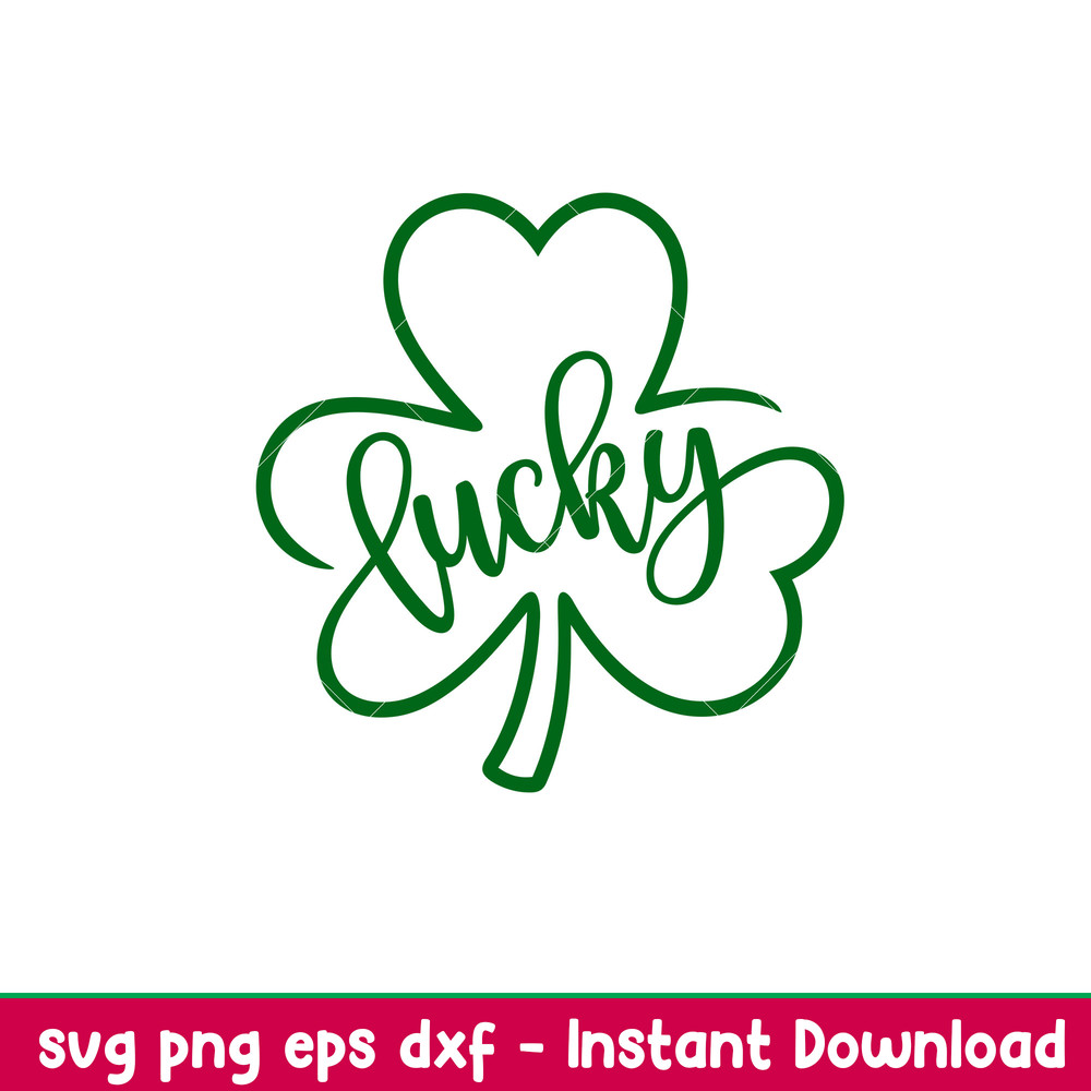 Lucky Clover, Lucky Clover Svg, St. Patrick’s Day Svg, Lucky Svg, Irish Svg, Clover Svg, png,eps,dxf file.jpeg