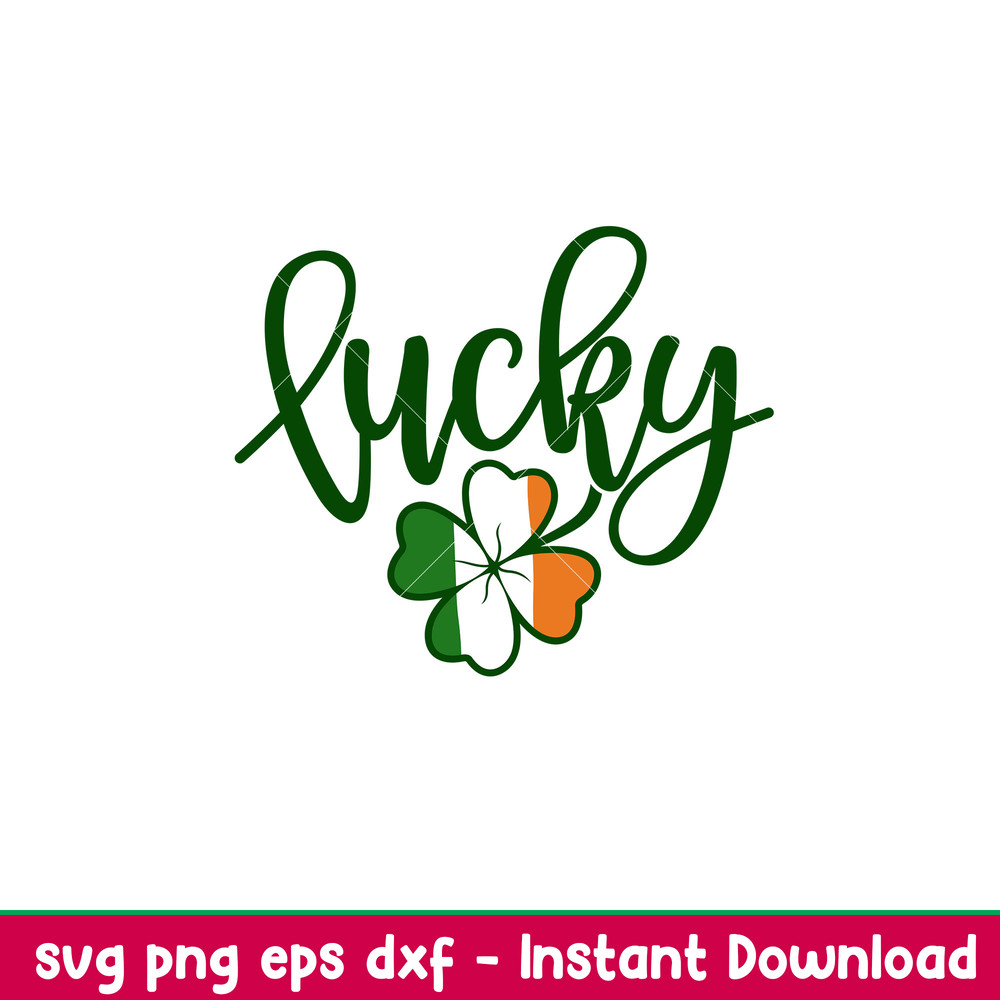 Lucky Irish Flag Clover, Lucky Irish Flag Clover Svg, St. Patrick’s Day Svg, Lucky Svg, Irish Svg, Clover Svg, png,eps, dxf file.jpeg