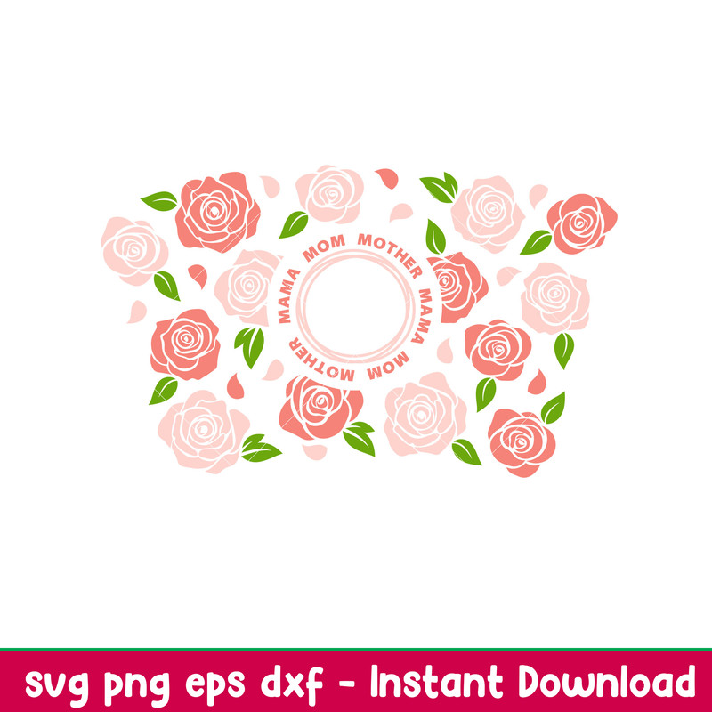 Mama Mom Mother Full Wrap, Mama Mom Mother Full Wrap Svg, Starbucks Svg, Coffee Ring Svg, Cold Cup Svg, png,dxf,eps file.jpeg