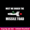 Meet Me Under The Missile Toad Svg, funny Svg, Png Dxf Eps File.jpeg