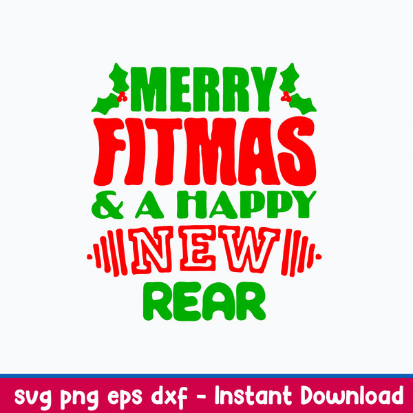 Merry Fitmas _ A Happy New Rear Svg, Christmas Svg, Png Dxf Eps File.jpeg