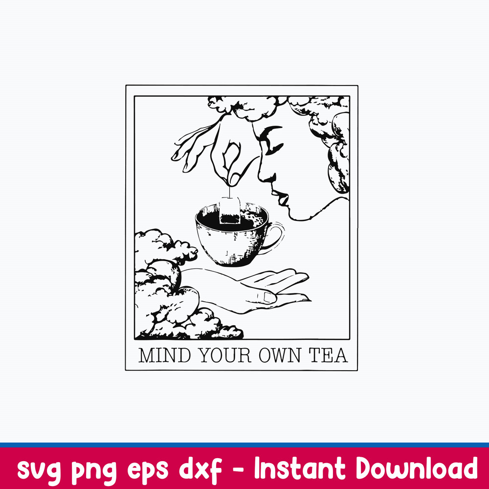 Mind Your Own Tea Tarot Inspired Svg, Png Dxf Eps File.jpeg