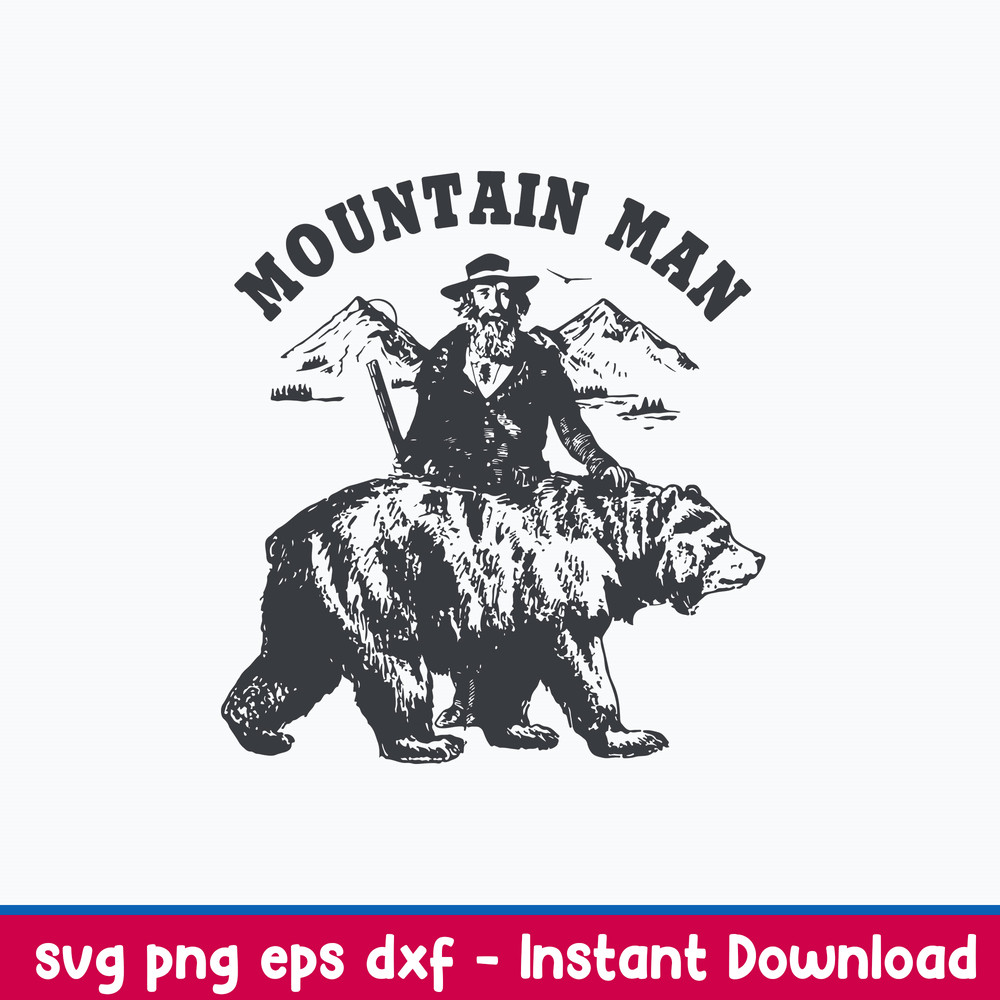 Mountain Man Svg, Bear Svg, Png Dxf Eps File.jpeg