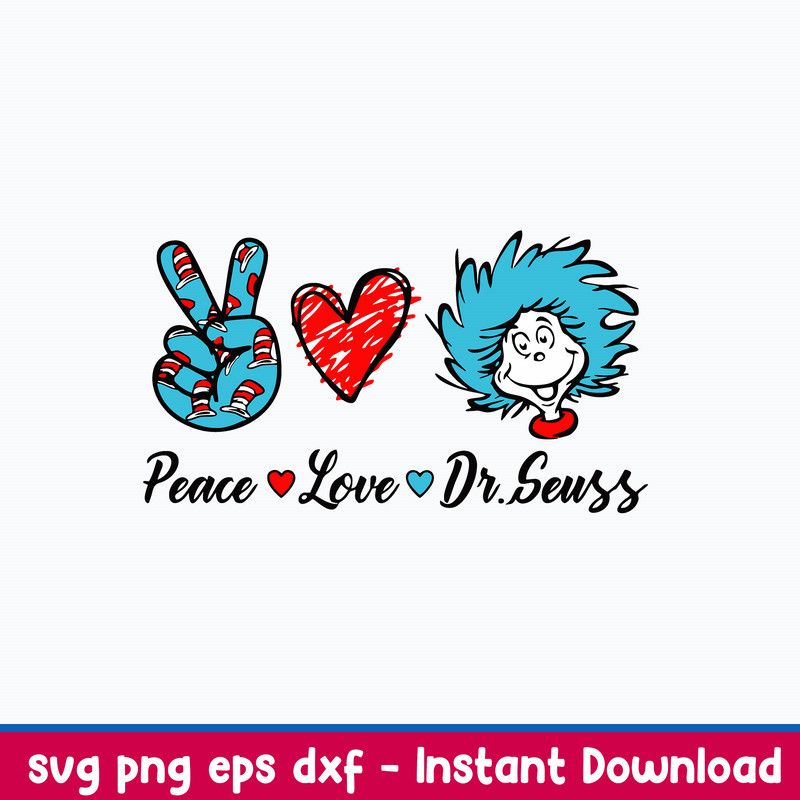 Peace Love Dr. Seuss Svg, Thing Svg, Dr. Seuss Svg, Png Dxf Eps File.jpeg