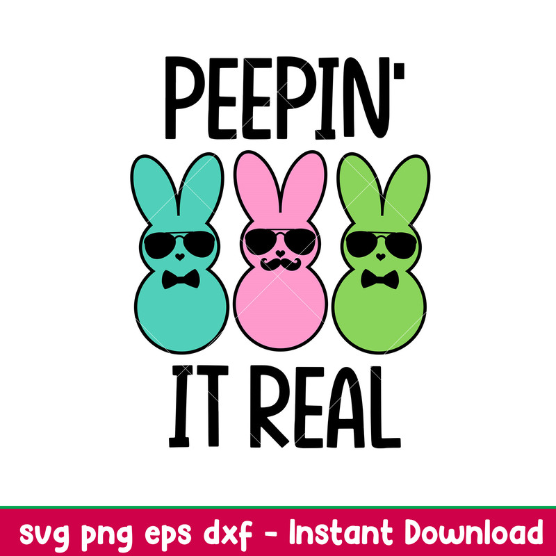 Peepin It Real, Peepin’ It Real Svg, Happy Easter Svg, Easter egg Svg, Spring Svg, png,dxf,eps file.jpeg