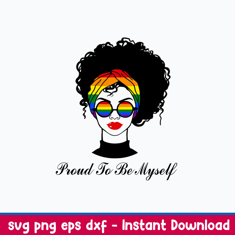 Proud To Be Myself Svg, Woman Svg, Png Dxf Eps File.jpeg