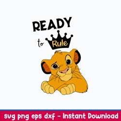 Ready To Rule The Lion King  Svg, Lion Svg, Png Dxf Eps File