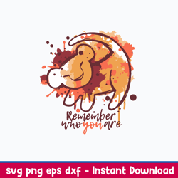 Remember who you Are Svg, Lion King Svg, Simba Svg, Png Dxf Eps File