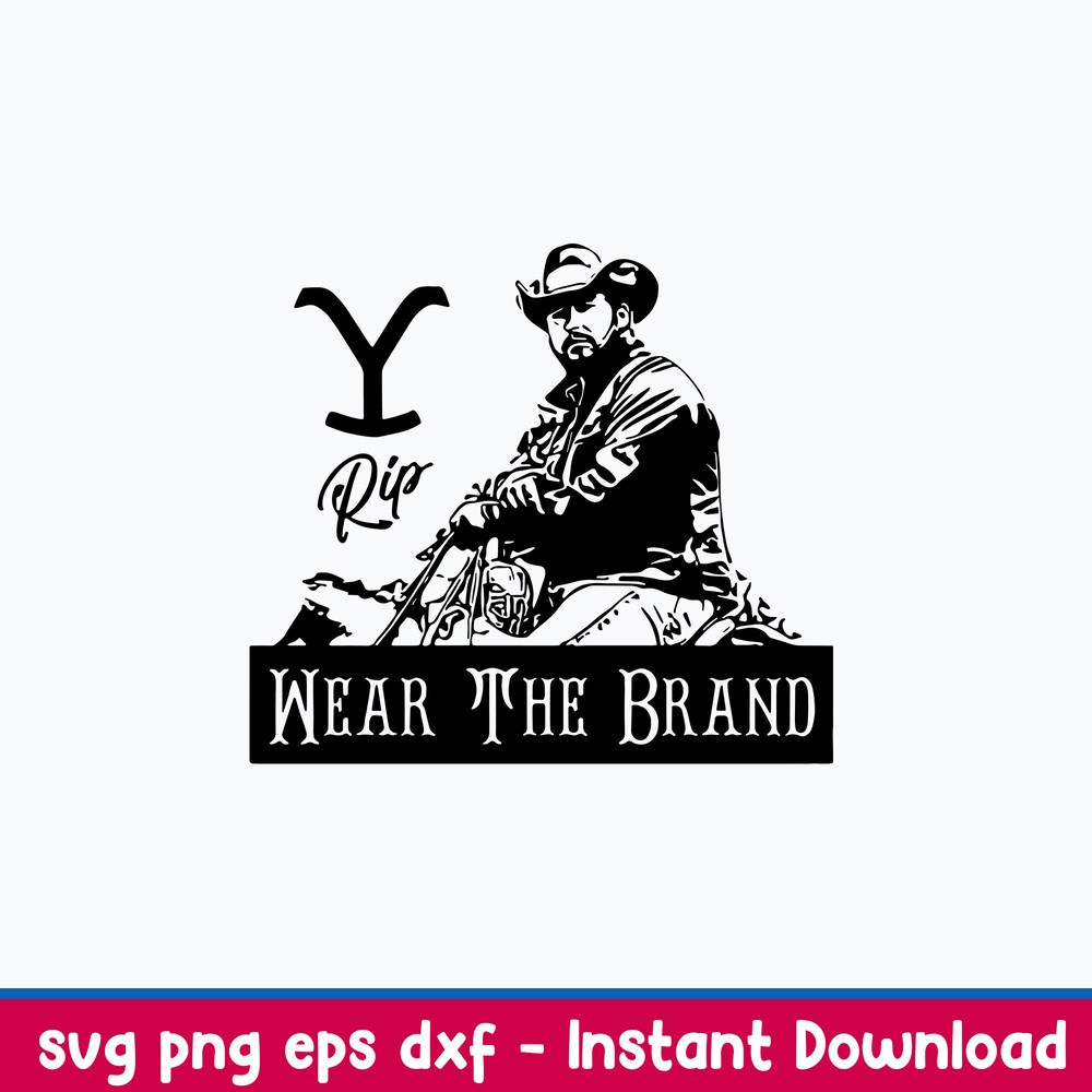 Rip Wheeler Yellowstone Svg, Yellowstone Rip Wear The Brand Svg Png Dxf Eps File.jpeg