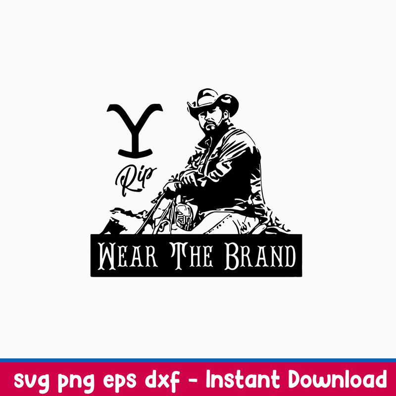 Rip Wheeler Yellowstone Svg, Yellowstone Rip Wear The Brand Svg Png Dxf Eps File.jpeg