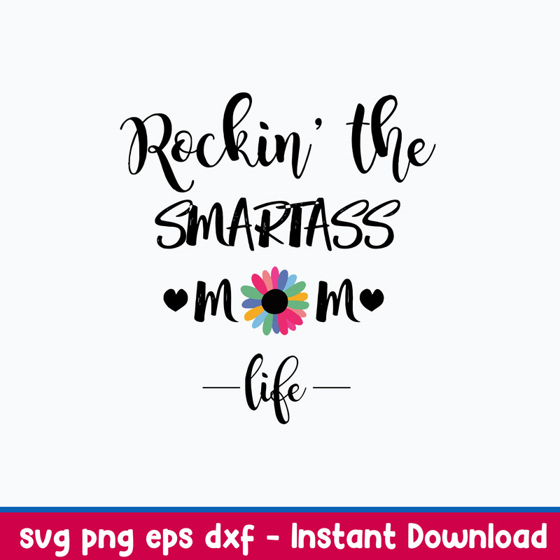 Rockin The Smart Ass Mom Life Svg, Mom Life Svg, Png Dxf Eps File.jpeg