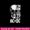 Skull Im On The High Way To Hell Ac DC Svg, Png Dxf Eps FIle.jpeg