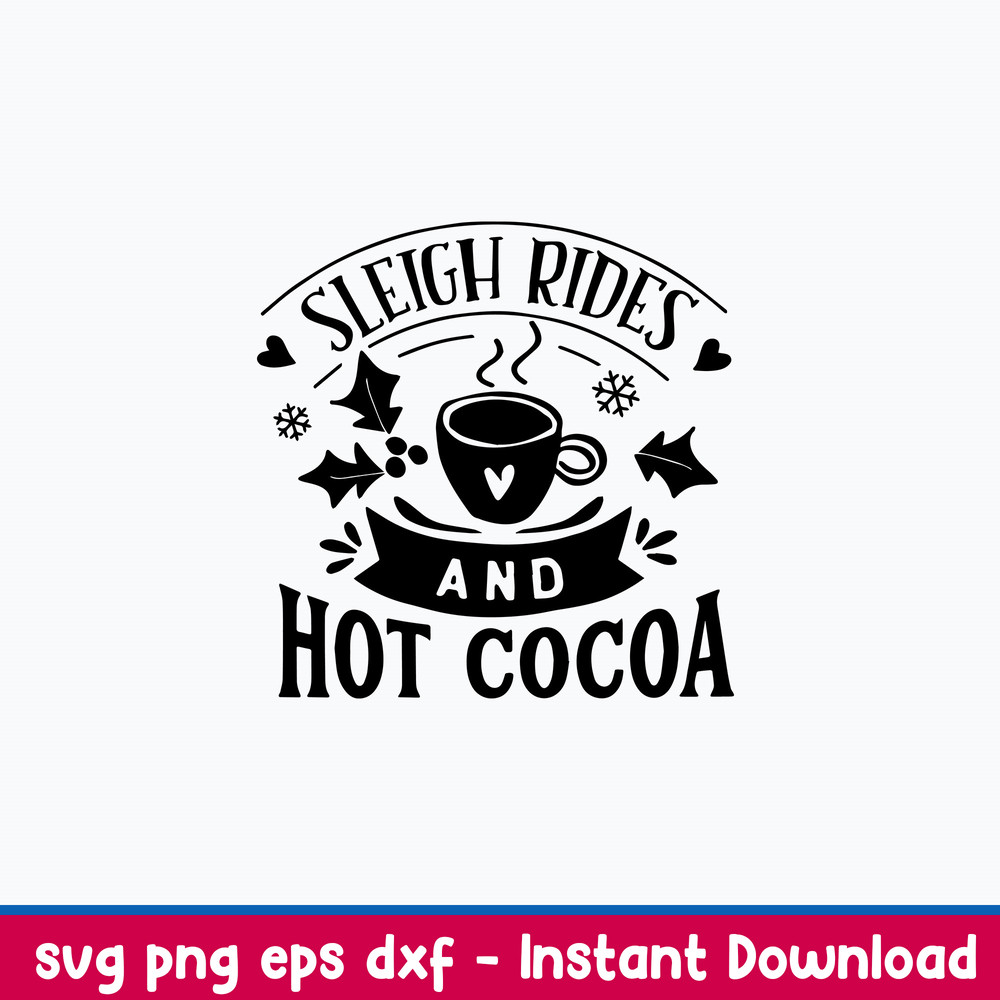 Sleigh Rides And Hot Cocoa Svg, Png Dxf Eps File.jpeg