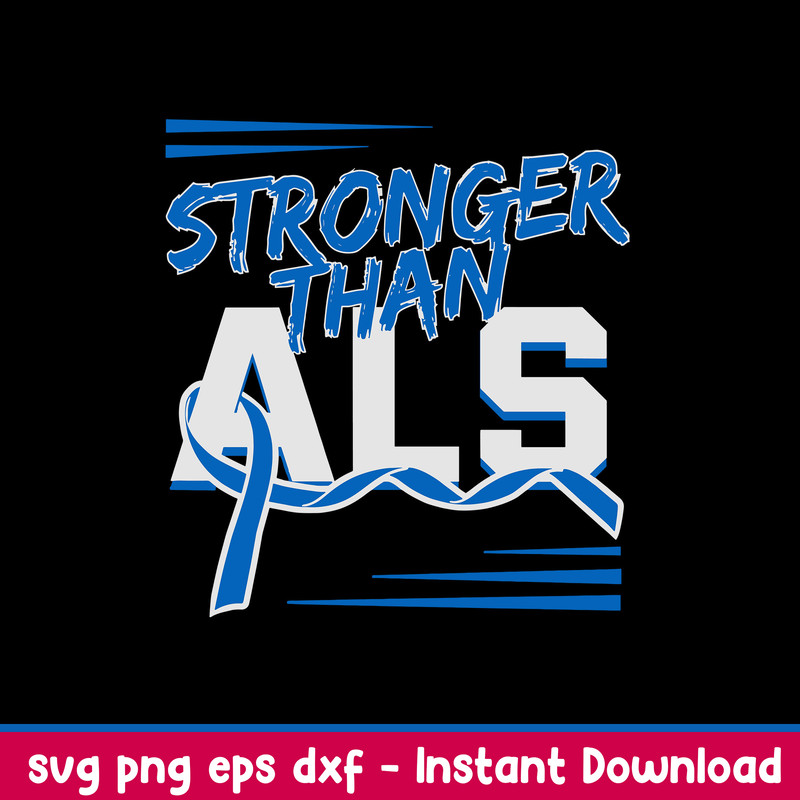 Stronger Than ALS Svg, Stronger Than Logo Svg, Png Dxf Eps File.jpeg