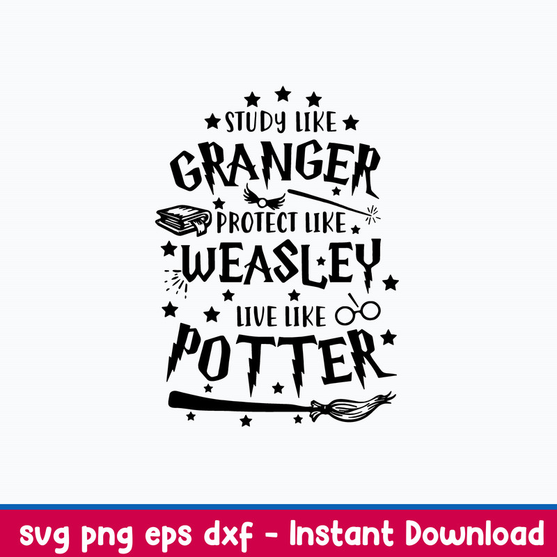 Study Like Granger Potter Like Weasley Like Like Potter Svg, Harry Potter Svg, Png Dxf Eps File.jpeg