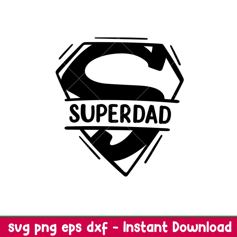 Super Dad 1, Super Dad Svg, Dad Life Svg, Father’s Day Svg, Best Dad Svg, png,dxf,eps file.jpeg