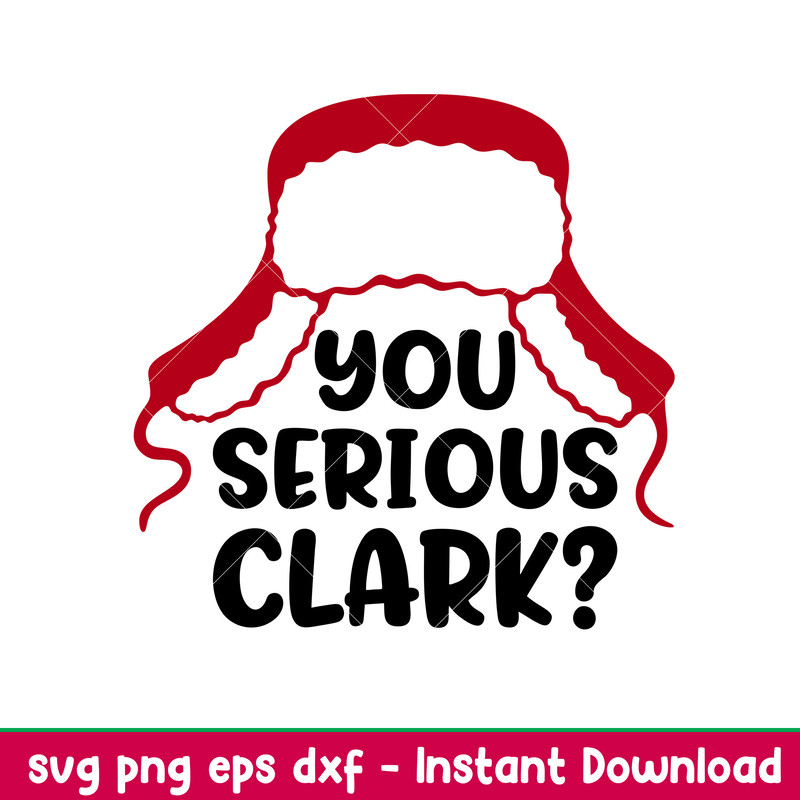 You Serious Clark, You serious Clark Svg, Merry Christmas Svg, Winter Hat Svg,png,dxf,eps file.jpeg