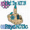 I Put The HOT In PsycHOTic Sublimation PUNCH PNG PSYCHOTIC PNG 0