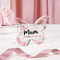 Beautiful ButterflyShaped Acrylic Plaque For Mum 2