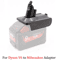 Battery Adapter For Makita Dewalt Milwaukee 18V To Dyson V6 V7 V8 Vacuum Cleaners 4