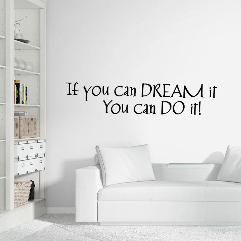 If You Can Dream It Wall Sticker Inspirational Quote Wall Decal Home Decor 3