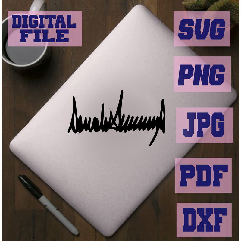 Svgpngdxfjpgpdf Signature Of Donald Trump Autograph Cut File For Cricut  Download Digital File 2