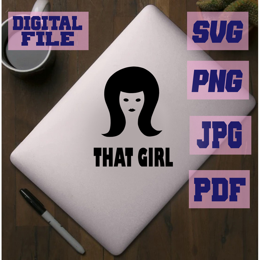 Svgpngjpgpdf That Girl Funny Tshirt Design For Girls Cut File For Cricut  Instant Download Download 4