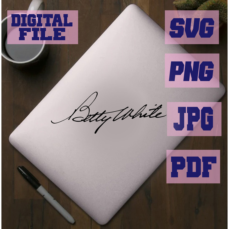 Svgpngjpgpdf Betty White Signature Handwriting Autograph Cutting File For Cricutinstant Download Do 2