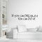 If You Can Dream It Wall Sticker Inspirational Quote Living Room Mural Decor 3