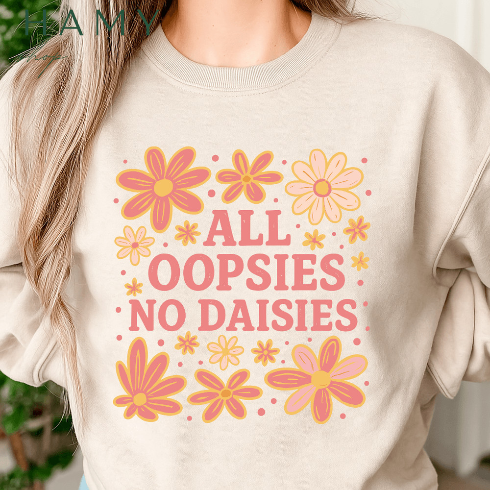 All Oopsies No Daisies PNG  Funny Retro Daisy Flower Clipart  Playful Sublimation Design For Shirts 2