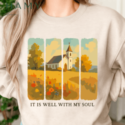 It Is Well With My Soul PNG – Rustic Country Church Landscape Clipart – Christian Sublimation Design for Faith Apparel &