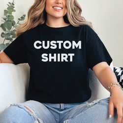 custom personalized t-shirt with name or message - perfect gift for birthdays