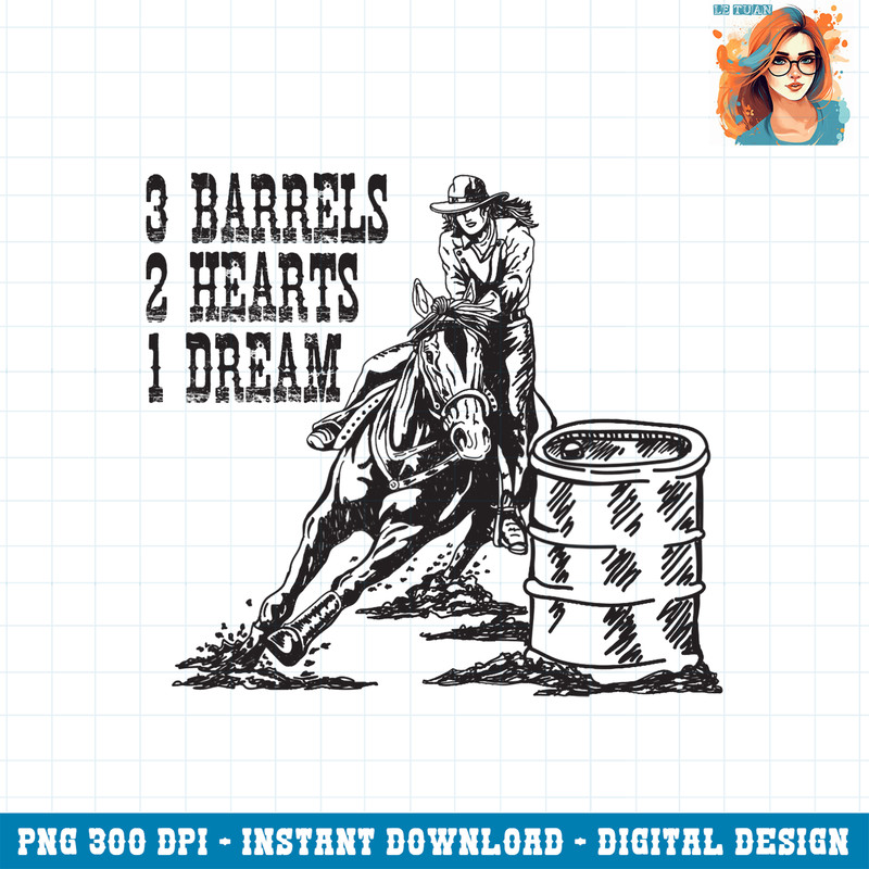 3 Barrels 2 Hearts 1 Dream Barrel Racer Rodeo Barrel Racing PNG Download.jpg