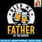 Beer Me I m The Father Of The Groom Son Wedding Party Dad PNG Download.jpg