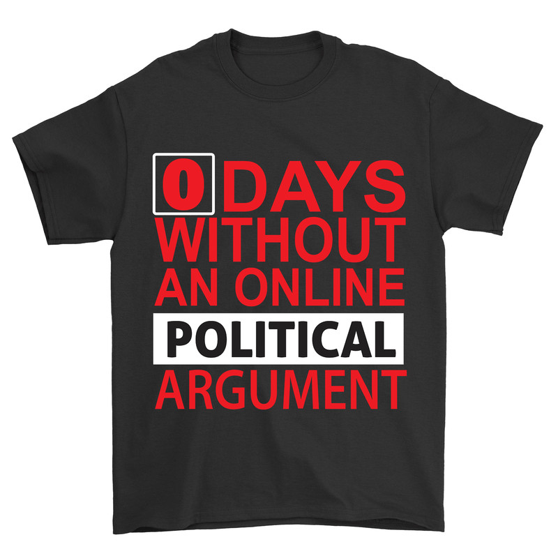 0 Days Without An Online Political Argument PNG Sublimation Download 0