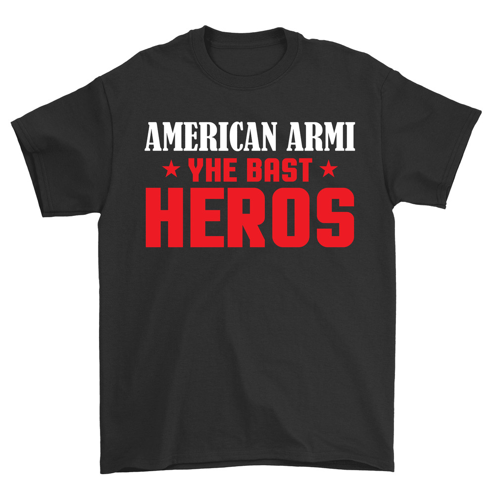 American Armi Best Heros Quote Graphic Design PNG Sublimation Instant Download 0