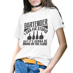 bartender i can fix stupid quote t-shirt design, mug design , instant digital download file