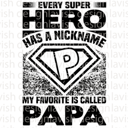 my favourite hero is called papa, fathers day design, png sublimation