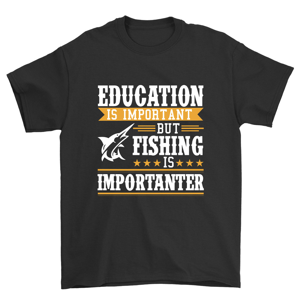 Funny Fishing TShirt  Education Is Important But Fishing Is Importanter Tee For Fishermen PNG Insta 0