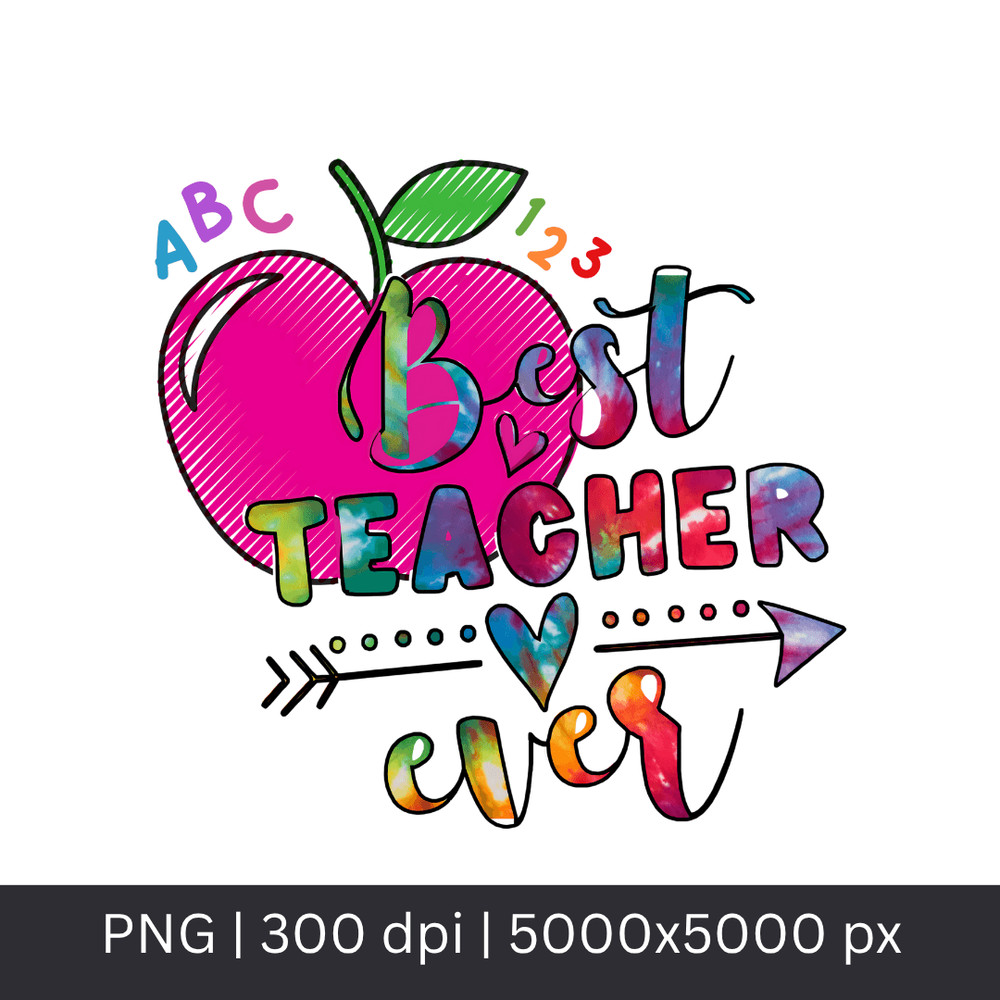 Best Teacher Ever PNG Transfer Digital Download Sublimation Print Teacher Gift First School Da 2