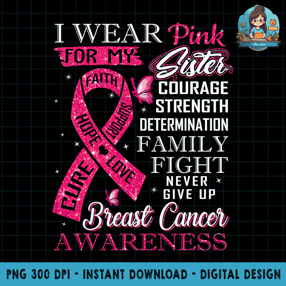 Breast Cancer Awareness Tee I Wear Pink For My Sister PNG Download.jpg