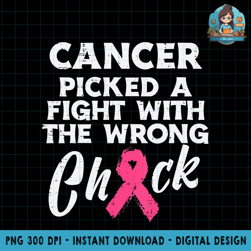 Breast Cancer Picked A Fight Wrong Chick Awareness Women PNG Download.jpg